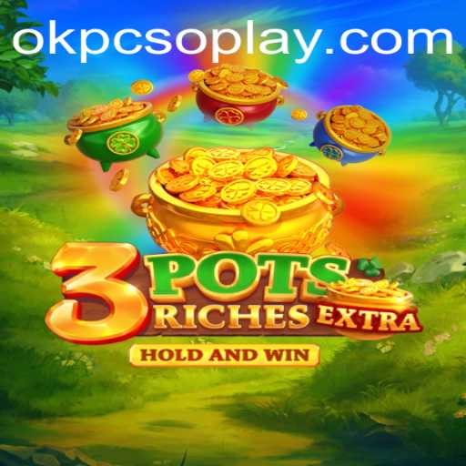 Discovering the Thrills of 3potsExtra: A Game of Strategy and Excitement