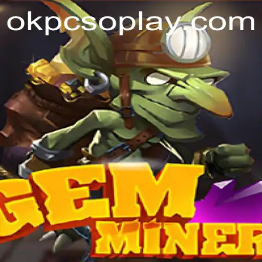 Discover the Exciting World of GemMiner: A Comprehensive Guide
