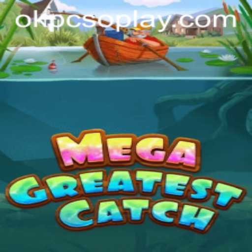 MegaGreatestCatch: Dive Into the Exciting World of This Innovative Game